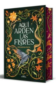 Aqui arden las flores