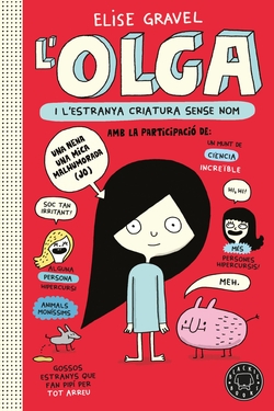 Olga i l'estranya criatura sense nom. Nova edici�.