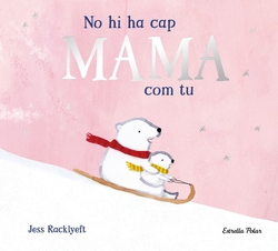 No hi ha cap mama com tu