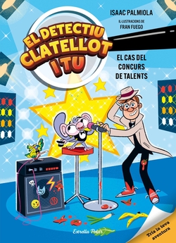 Detectiu Clatellot i tu 6. El cas del concurs de talents: El dete