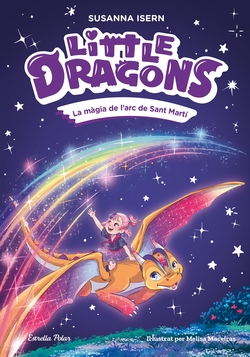 Little Dragons 7. La m�gia de l'arc de Sant Mart�