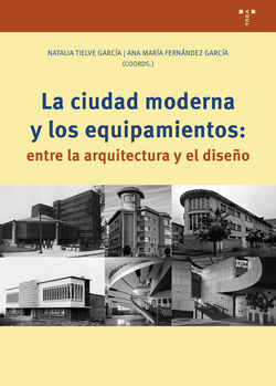 La ciudad moderna y los equipamientos: entre la arquitectura y el dise�o