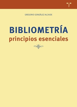 BIBLIOMETRIA: PRINCIPIOS ESENCIALES