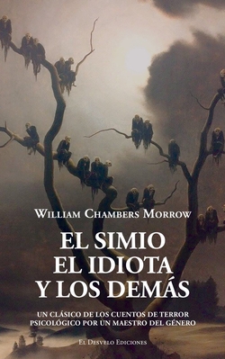 El simio, el idiota y los dem�s
