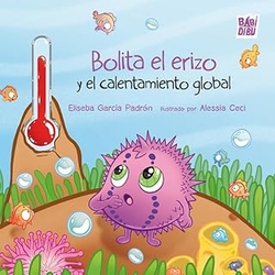 BOLITA EL ERIZO Y EL CALENTAMIENTO GLOBAL