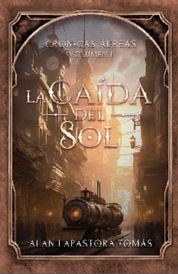 Cr�nicas �ureas volumen I: La ca�da del sol