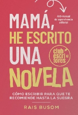 Mam�, ha escrito una novela