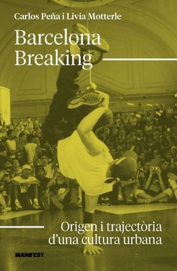Barcelona breaking:origen i trajectoria cultura urban