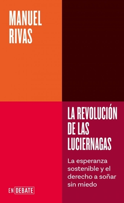 La revoluci�n de las luci�rnagas (Serie ENDEBATE)