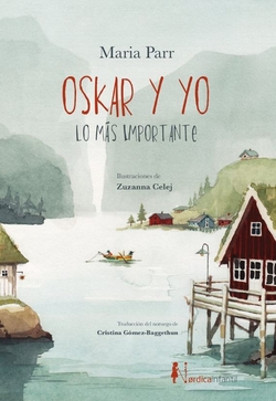 Oskar y yo. Lo m�s importante