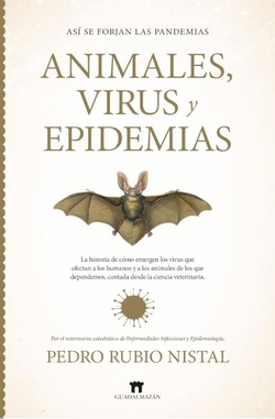 AS� SE FORJAN LAS PANDEMIAS. ANIMALES, VIRUS Y EPIDEMIAS