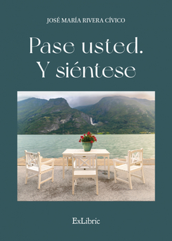 Pase usted. Y si�ntese