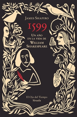 1599. UN A O EN LA VIDA DE WILLIAM SHAKESPEARE
