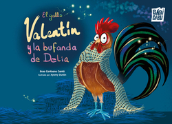 El gallo Valent�n y la bufanda de Delia