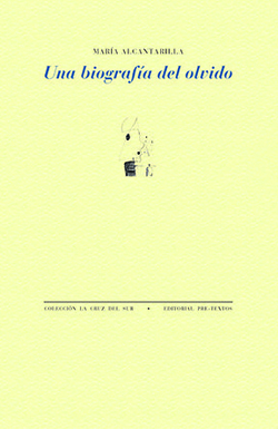 Una biograf�a del olvido