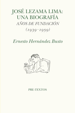 Jos� Lezama Lima. Una biografia