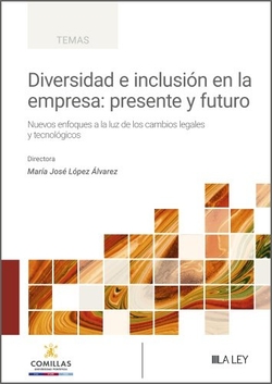 Diversidad e inclusi�n en la empresa: presente y futuro: Nuevos e