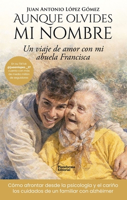 Aunque olvides mi nombre: Un viaje de amor con mi abuela Francisc