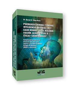 Psicolog�a criminal y forense, inteligencia artificial (IA) y cajas negras: