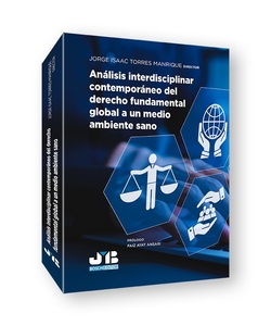 An�lisis interdisciplinar contempor�neo del derecho fundamental global a un medio ambiente sano
