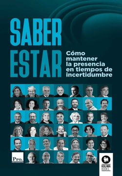 Saber estar: C�mo mantener la presencia en tiempos de incertidumb