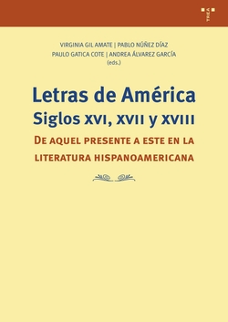 Letras de Am�rica. Siglos XVI, XVII y XVIII