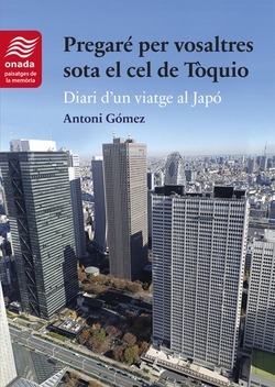 Pregar� per vosaltres sota el cel de T�quio