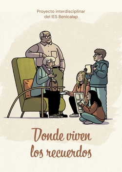 Donde viven los recuerdos: Proyecto interdisciplinar del IES Beni