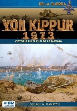 YOM KIPPUR, 1973: VICTORIA EN EL FILO DE LA NAVAJA