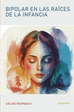 Bipolar en las raices de la infancia