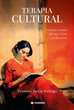 Terapia cultural: Con�cete a trav�s del cine, el arte y la litera