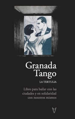 GRANADA-TANGO: Libro para bailar con las ciudades y en solidarida
