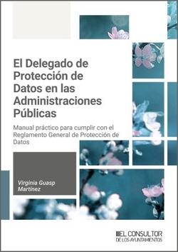 El Delegado de Protecci�n de Datos en las Administraciones P�blicas
