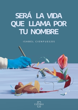Ser� la vida que llama por tu nombre