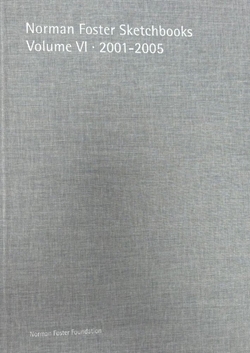 (vol.vi).norman foster sketchbooks 2001-2005
