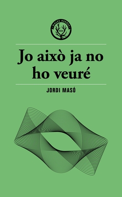 Jo aix� ja no ho veur�
