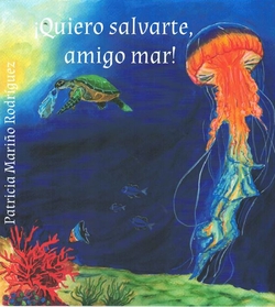 �Quiero salvarte amigo mar!