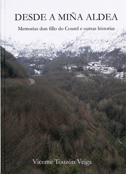 DESDE A MI�A ALDEA: Memorias dun fillo do Courel e outras histori