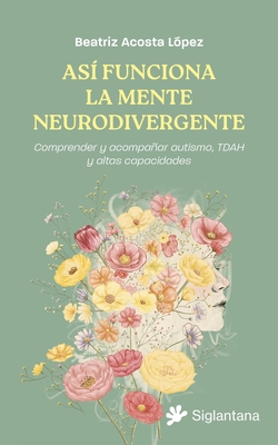 AS� FUNCIONA LA MENTE NEURODIVERGENTE