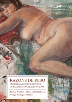 Raz�ns de peso.Desbordamentos,desexos e outras incomodidades gordas