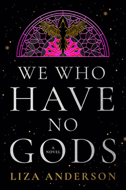 WE WHO HAVE NO GODS