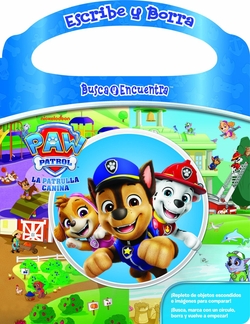 PATRULLA CANINA - PAW PATROL - LIBRO DE ACTIVIDAD - ESCRIBE Y BORRA, BUSCA Y ENCUENTRA - PI KIDS