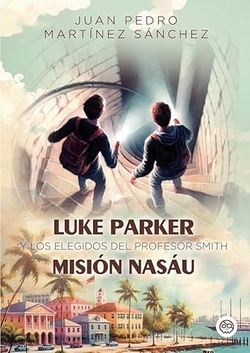 LUKE PARKER Y LOS ELEGIDOS DEL PROFESOR SMITH. MISI�N NAS�U
